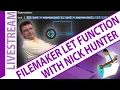 FileMaker Let Function with Nick Hunter