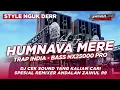 Download Lagu DJ TRAP INDIA- HUMNAVA MERE BASS NX25000 - BY ZAINUL 99