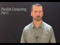 Running Parallel Compute Jobs Part 1 of 2