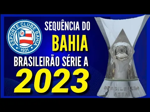 Download MP3 Série A 2023 | Tabela do BAHIA no Campeonato Brasileiro.