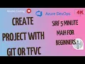Create project with Git or TFVC tfvc version control git and github