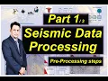 Seismic Data Processing Part - 1 3