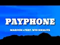 Maroon 5 ft Wiz Khalifa - Payphone