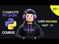 Logic Building Part1 Mastering Loops in Python Complete Python Course Day 61
