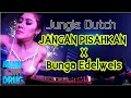 Download Lagu DJ JANGAN PISAHKAN AKU DAN DIA X EDELWIES JUngle Dutch ❤