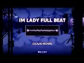 Download Lagu DJ IM LADY FULL BEAT (slowed+reverb)