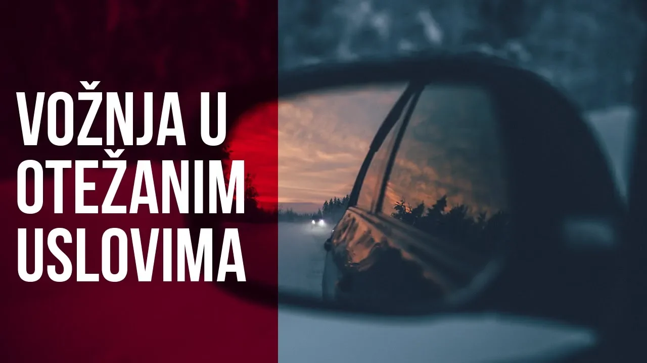 Saveti za vožnju u otežanim uslovima