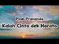 Download Lagu Pinki Prananda  - Kalah Cinto Dek Harato || Lirik Lagu Minang