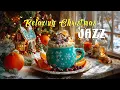 [RELAXING CHRISTMAS JAZZ]: Delicate Winter Jazz Music \u0026 Bossa Nova Instrumental For Merry Christmas