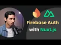 How to Use Firebase Auth with Nuxt 3 2024
