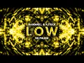 Hardwell, Azteck, Dr Phunk - LOW