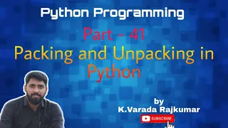 Python Programming Part - 41 Packing and Unpacking in Python