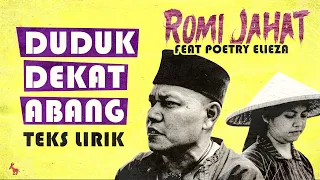 Download Romi Jahat Feat Poetry Elieza - Duduk Dekat Abang ( Teks Lirik ) MP3