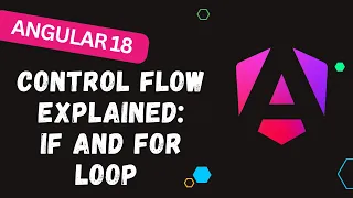 39 Angular 18 Control Flow Explained Using If and For Loop Effectively -