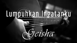 Download Lumpuhkan Ingatanku - Geisha ( Acoustic Karaoke ) MP3