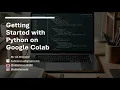 2 Google Colab Intro - Python Crash Course