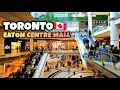 Toronto Saturday Eaton Centre Mall Walking Tour Canada 4k