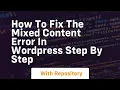 How to fix the mixed content error in wordpress step by step