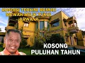 KONDISI TERKINI RUMAH MEWAH MILIK TUKUL ARWANA KOSONG PULUHAN TAHUN