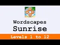 Wordscapes Sunrise Levels 1 to 12 Answers Enjoy