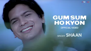 shaan gum sum ho kyon official video tanha dil superhit indie pop song