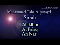 Download Lagu Surah (Al ikhlas) (Al Falaq) ( An nas) Muhammad Taha Al junayd