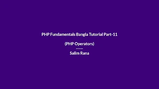 PHP Fundamentals Bangla Tutorial Part-11 PHP Operators
