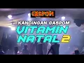 Lagu 🍊 GASPOM AUDIO || VITAMIN NATAL 2 || NEW REMIX  YOKSAN WHY 🔥