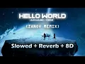 Download Lagu Alan Walker \u0026 Torine - Hello World (Zanov Remix) *Slowed + Reverb + 8D + PLAYED IN PERFECT KEY*