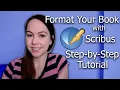 TUTORIAL How to Format Your Book With Scribus Typesetting A Novel Format Your Paperback for FREE