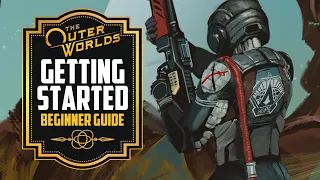 The Outer Worlds Guide Getting Started Tips