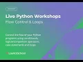 Flow Control Loops in Python