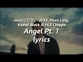 Angel Pt.1 💖 (Lyrics) - NLE Choppa, Kodak Black, Jimin of BTS, JVKE \u0026 Muni Long