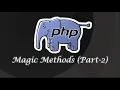 Epi-32 Magic Methods Part-2 PHP in Tamil