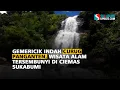 Download Lagu Gemericik Indah Curug Panganten, Wisata Alam Tersembunyi di Ciemas Sukabumi