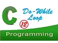 c programming tutorial - do while loop in details