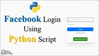 Python 3 Facebook login using Python Script 13 line of Automation Code Ethica