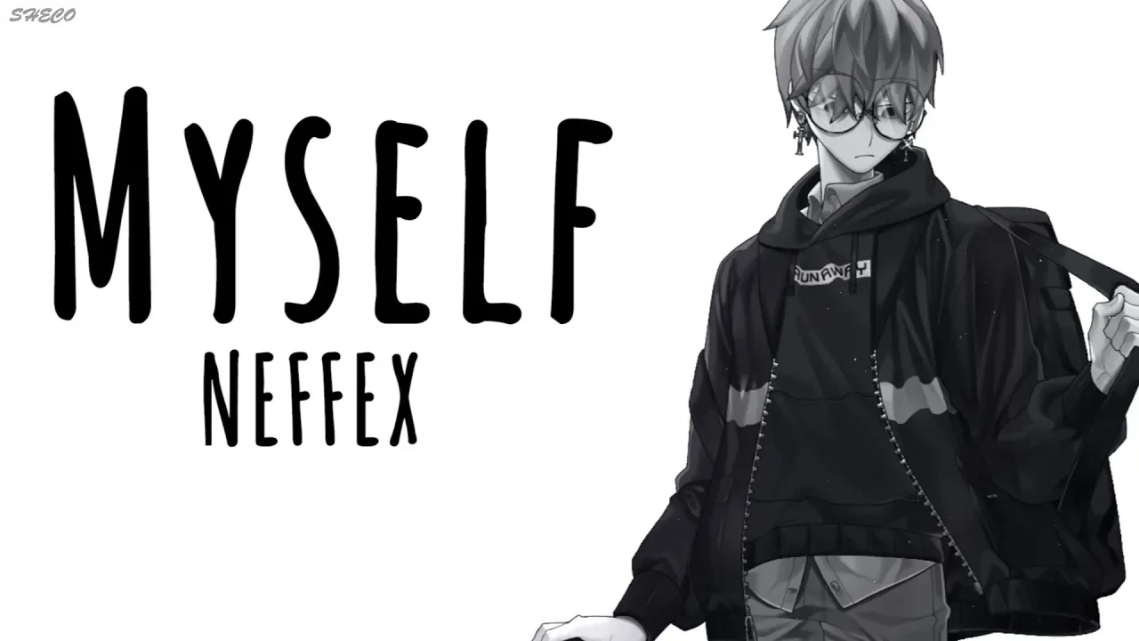 「Nightcore」→ Myself ♪ (NEFFEX) LYRICS ✔︎