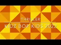 Thriller KIDZ Bop Kids 2022