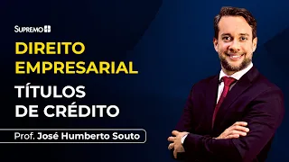 TÍTULOS DE CRÉDITO | Prof. José Humberto Souto