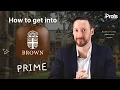 How to Get Into Brown University for PRIME