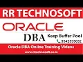 Keep Buffer Pool Oracle DBA Tutorials for the Beginners RR TECHNOSOFT