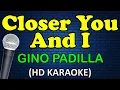 Download Lagu CLOSER YOU AND I - Gino Padilla (HD Karaoke)