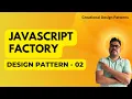 Factory Design Pattern in JavaScript - Design Patterns