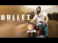 Lagu Babbu Maan - Bullet | Punjabi Song 2023