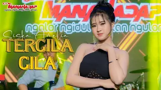 tergila gila manahadap studio ft siska amelia