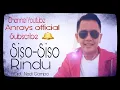 Download Lagu An Roys Siso Siso Rindu