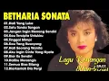 Lagu Betharia Sonata Full album | Lagu Kenangan Terbaik Sepanjang Masa | Nostalgia 80an 90an TANPA IKLAN!