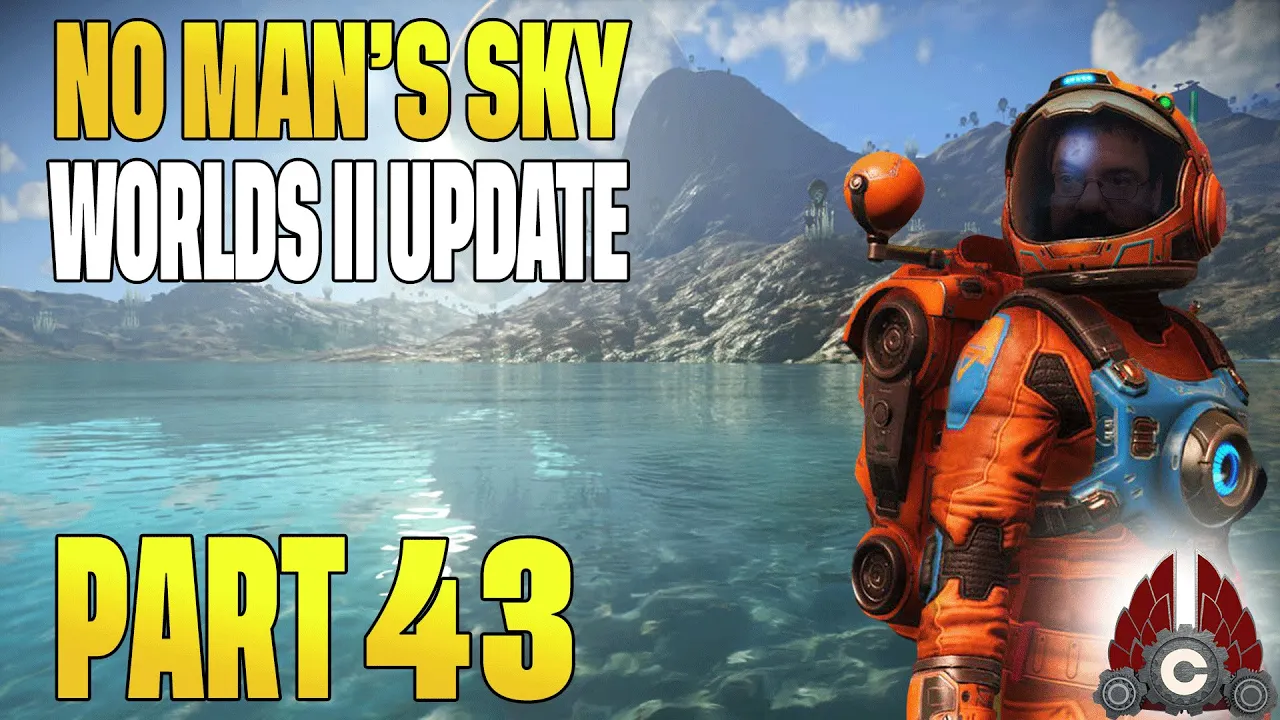 No Man's Sky Worlds Part II Update | Fresh Run | Part 43