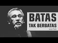 Download Lagu Batas Tak Berbatas / Iwan Fals